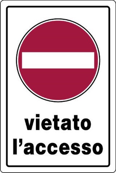 F39770099 PVS CARTELLI PLAST.CM 20X30 VIETATO ACCES. Art. 171105 Andrighetti