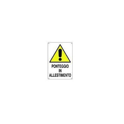F305216300010B Cartello 480x340mm PONTEGGIO IN ALLESTIMENTO Art. 16300010POB0600X0400 D B Verona